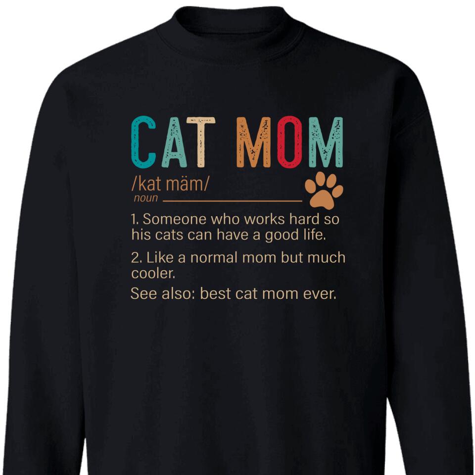 Cat Mom Definition Funny Meaning Cat Lover Mother Gift Sweatshirt – Trending Personalized