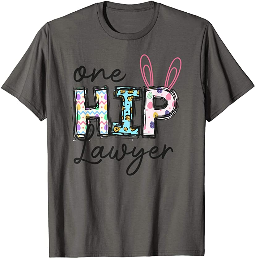 One Hip Lawyer Bunny Funny Lawyer Easter Day Gift T-Shirt