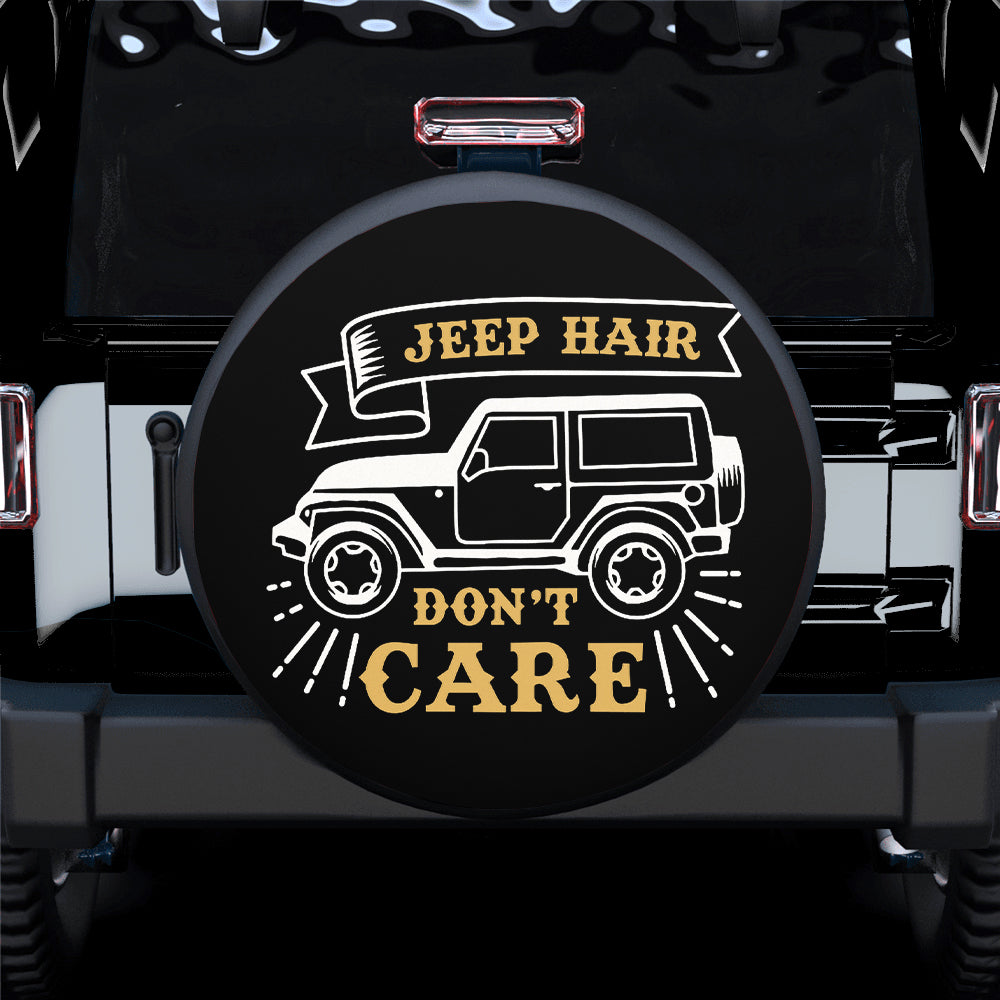 Jeep Hair Don’T Care Custom Jeep Car Spare Tire Cover Gift For Campers