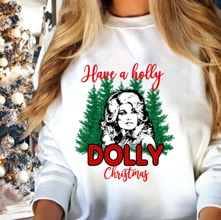 Have A Holly Dolly Christmas Sweatshirt, Holly Dolly Christmas Shirt, Merry Christmas Shirt, Best Gift Shirt For Christmas Holiday