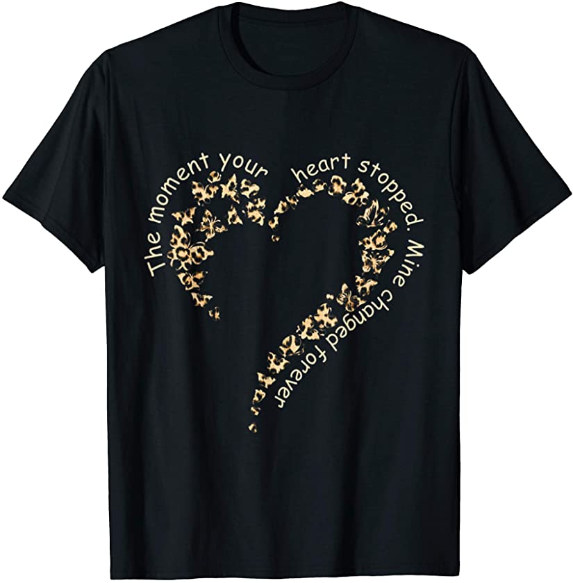 The moment your heart stopped leopard T-Shirt