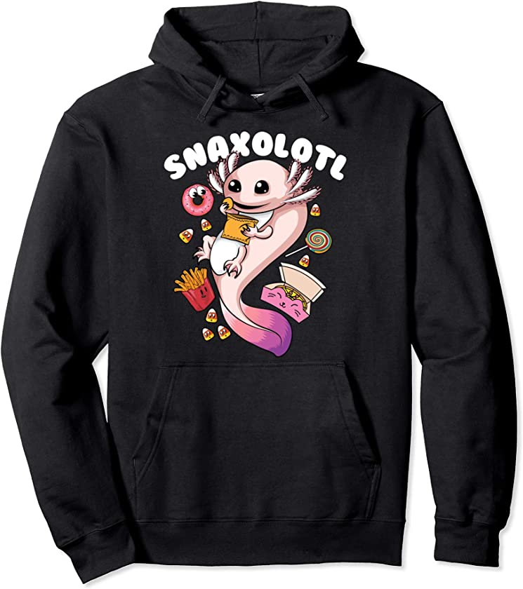 Cool Snaxolotl | Funny Axolotl With Candy And Snacks Gift Pullover Hoodie