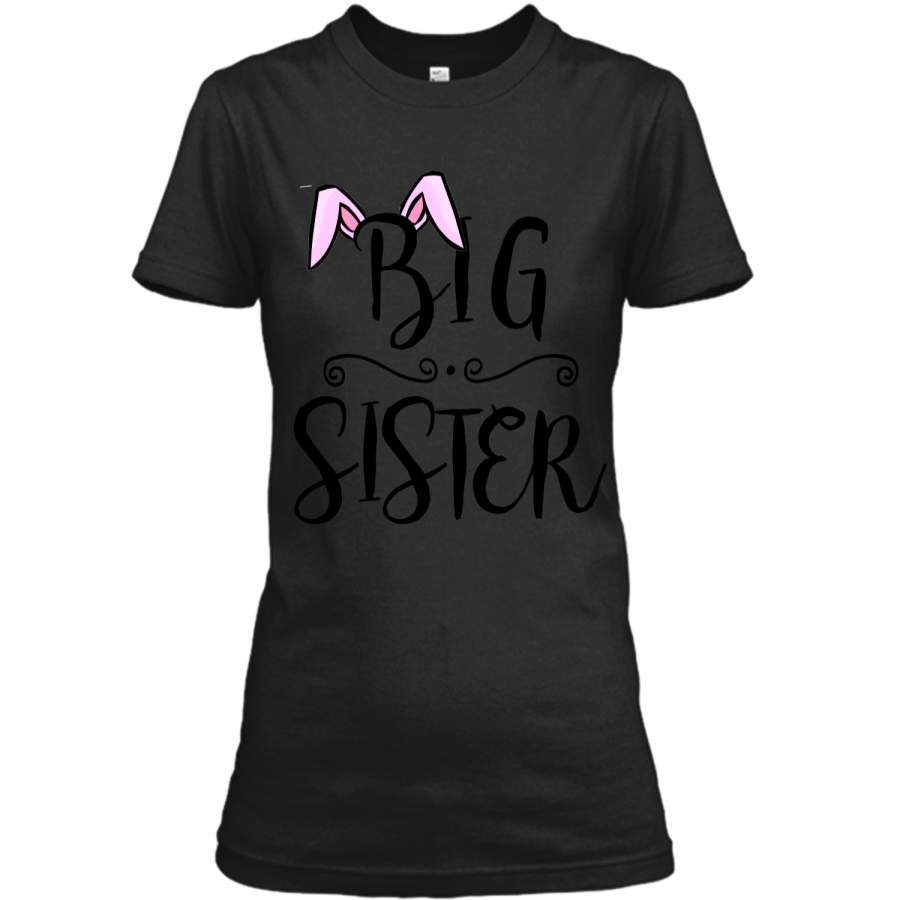 BIG SISTER FINALLY EASTER BUNNY T-SHIRT BABY ANNOUNCEMENT Ladies Custom