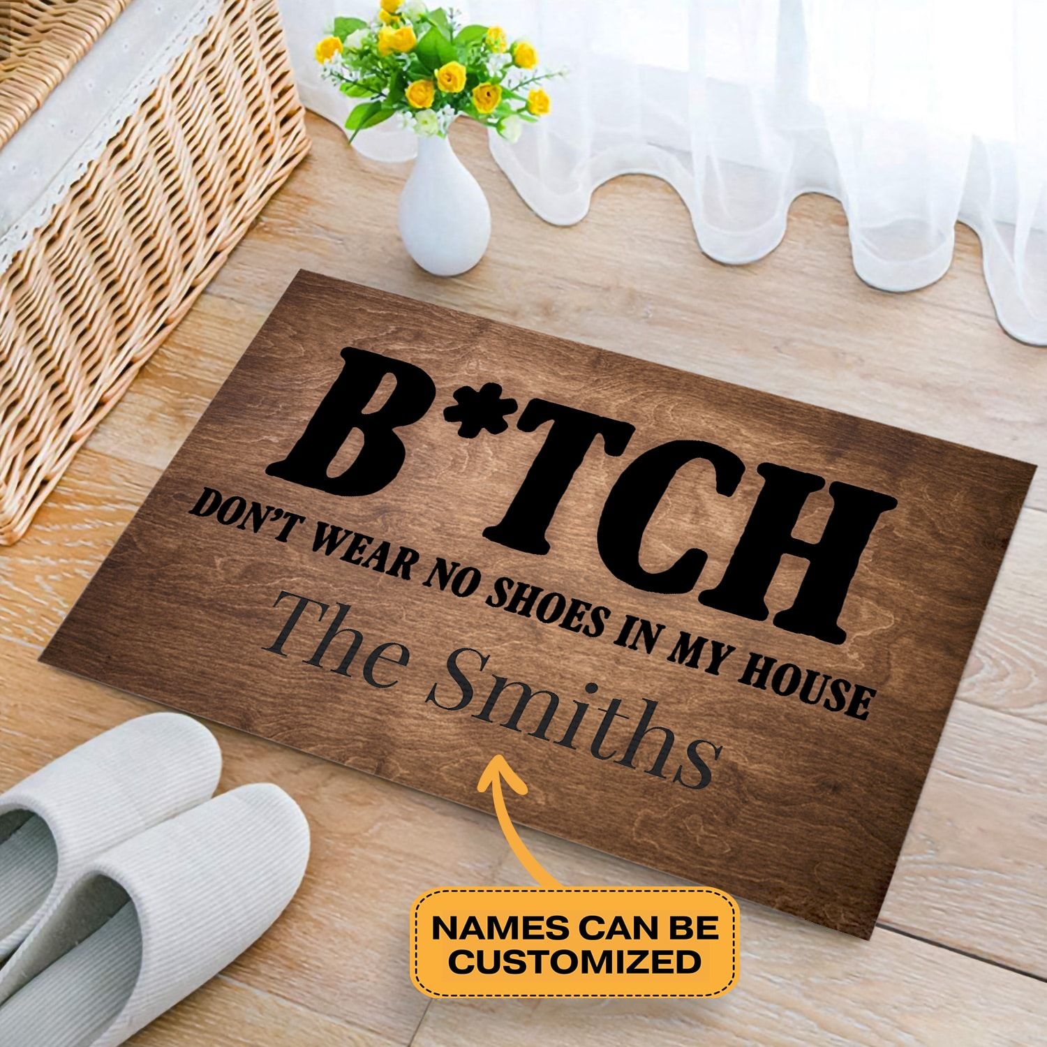 Personalized Bitch Dont Wear No Shoes In My House Doormat Evg43827