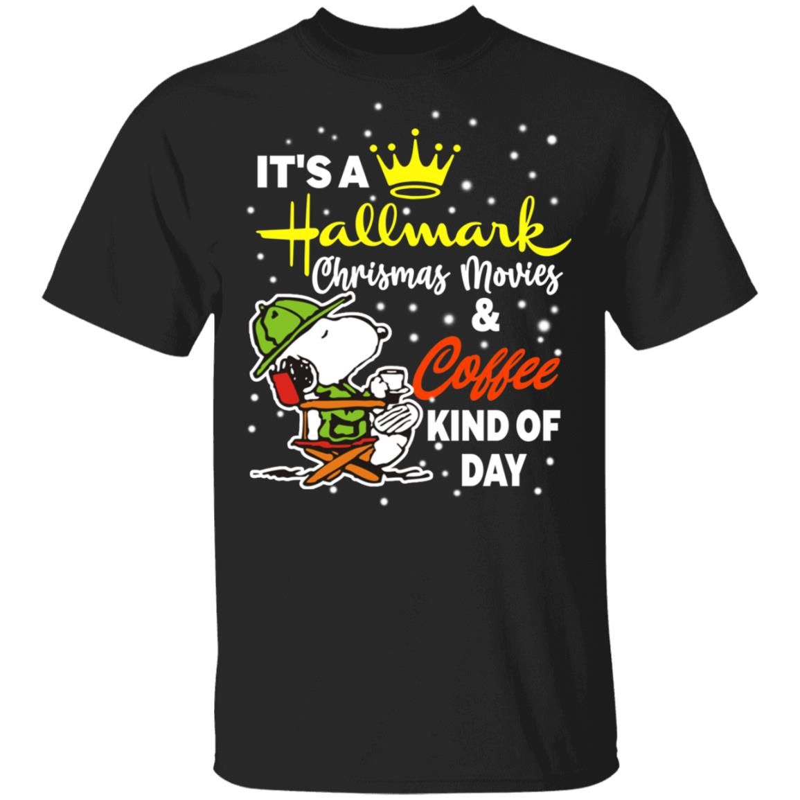 Get Now Snoopy Its A Hallmark Christmas Movies And Coffee Kind Of Day T-shirt