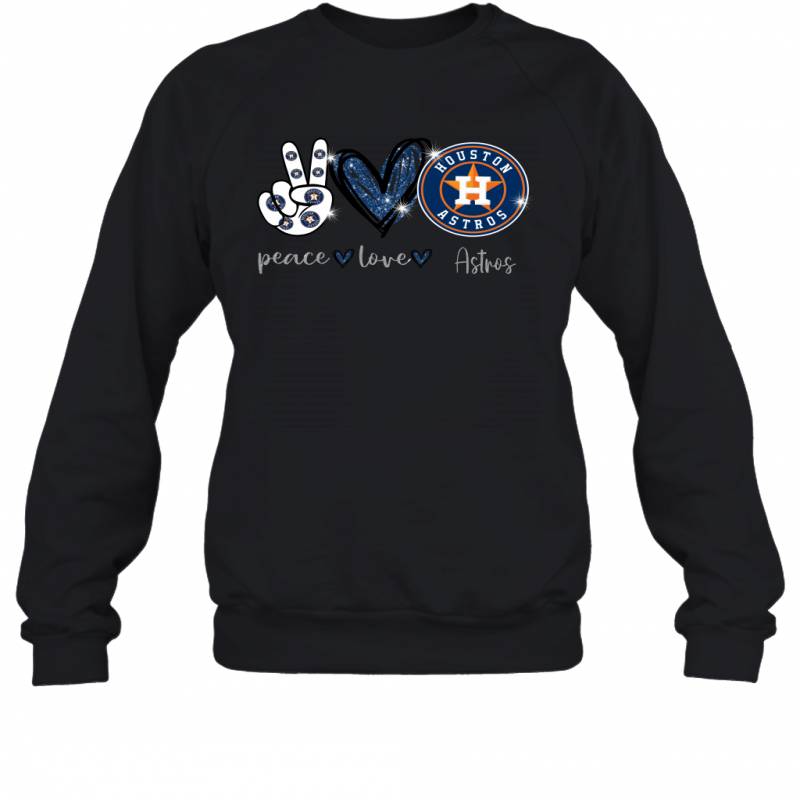 Peace Love Astros gift for Houston Astros Fans Sweatshirt