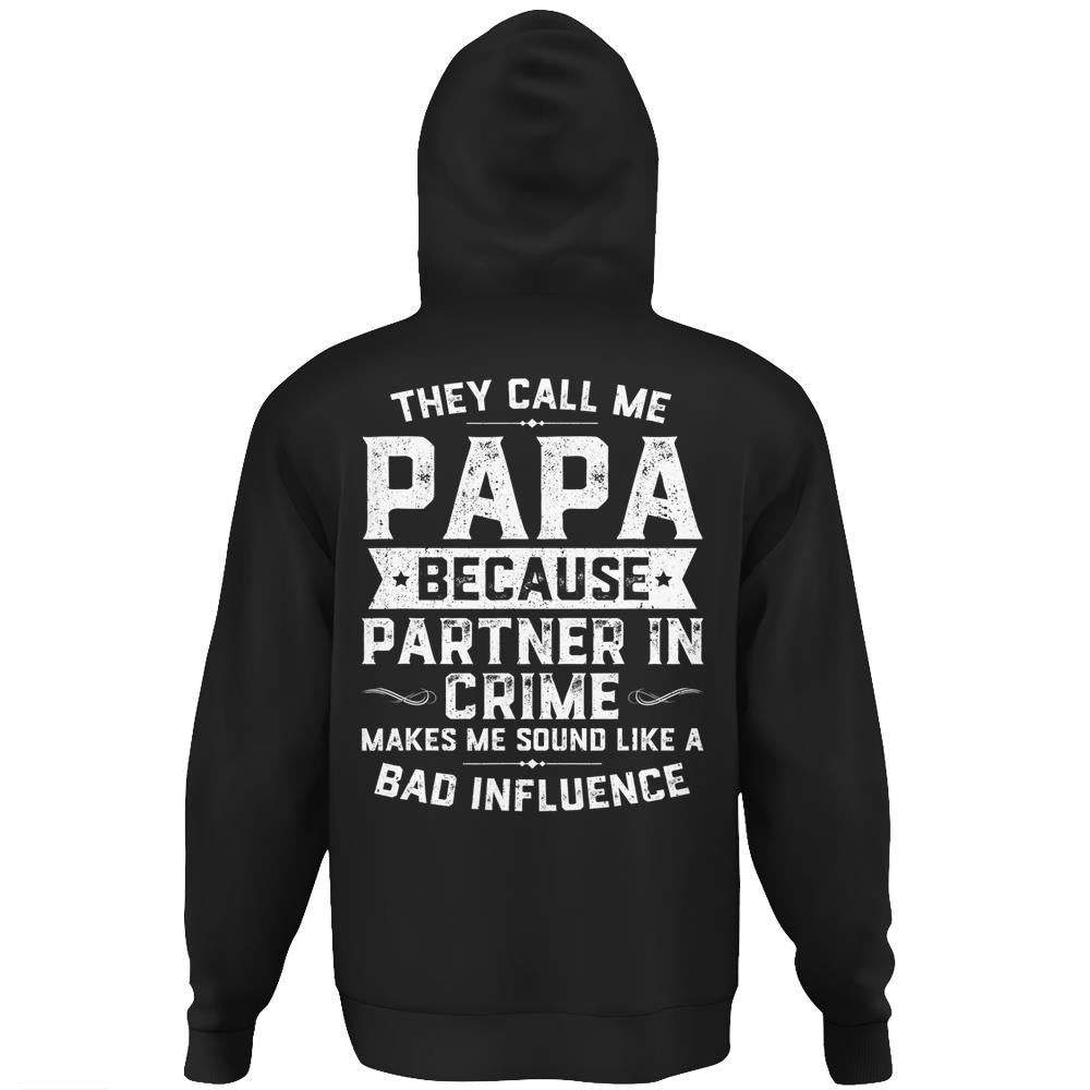 Mens They Call Me Papa Because Partner In Crime Shirt Fathers Day Hoodie Print On Back