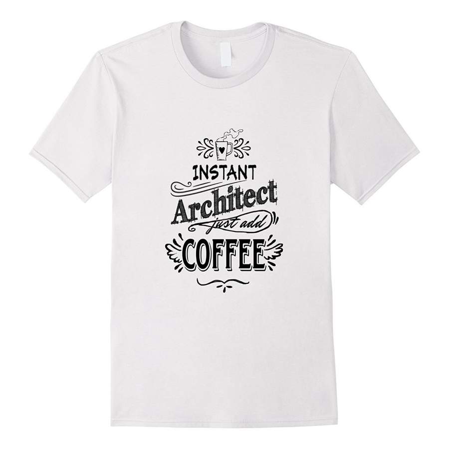 Instant Architect Just Add Coffee Funny Vintage Men T-Shirt