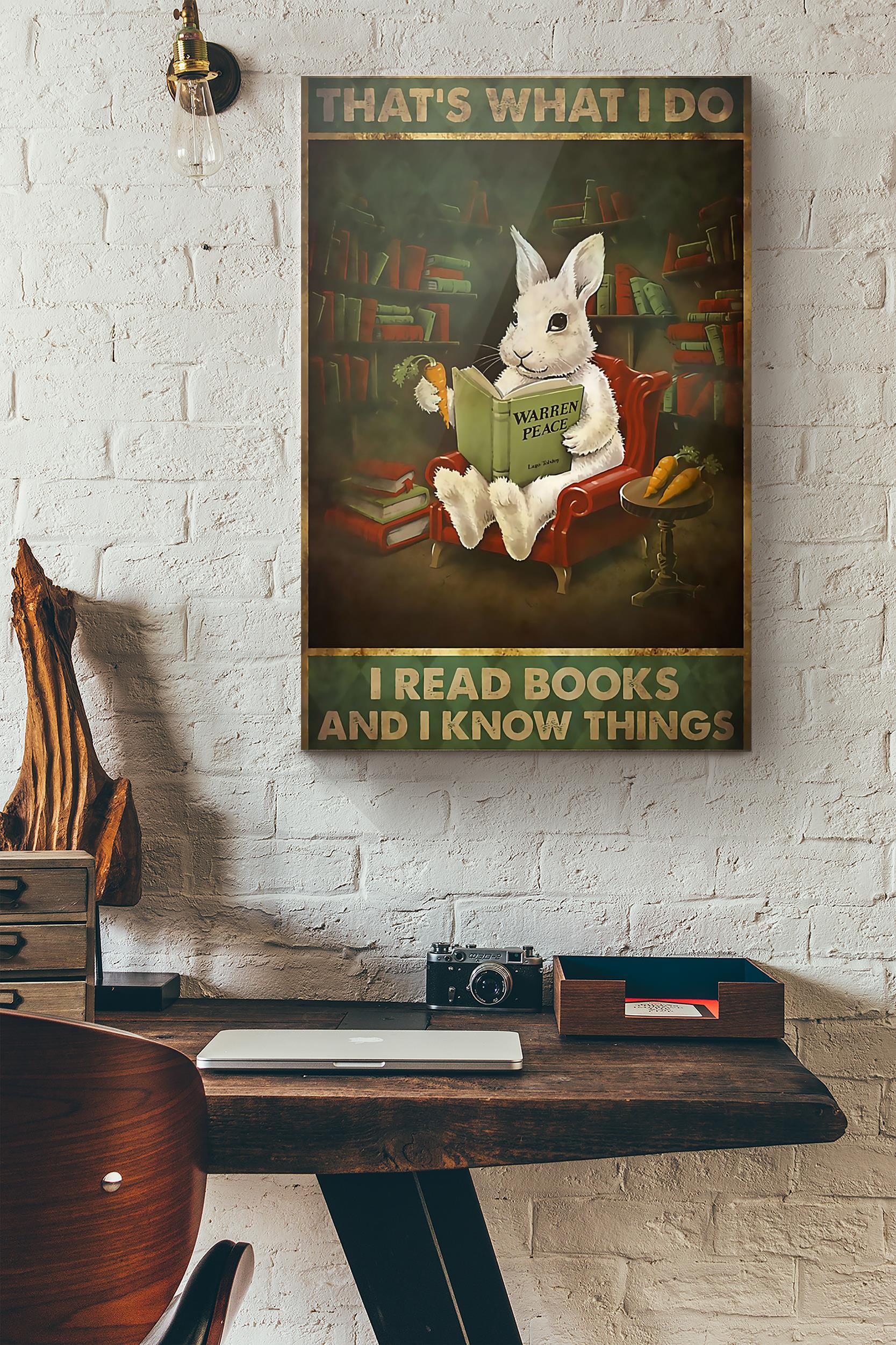 Rabbit Librarian Thats What I Do I Read Books And I Know Things Poster Wrapped Canvas