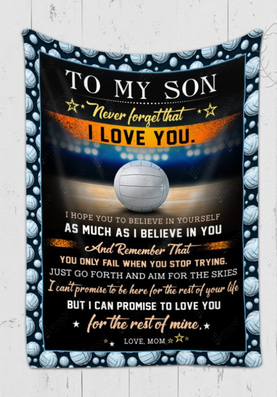 To My Son, Never Forget That I Love You, Love Volleyball Fleece Blanket Gift For Son Home Decor Bedding Couch Sofa Soft And Comfy Cozy