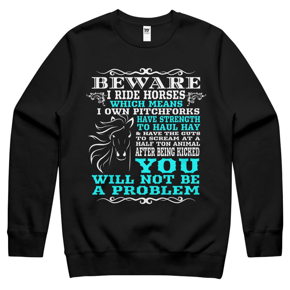 Funny Horse Shirt Horse Lover Beware I Ride Horses Crewneck Sweatshirt