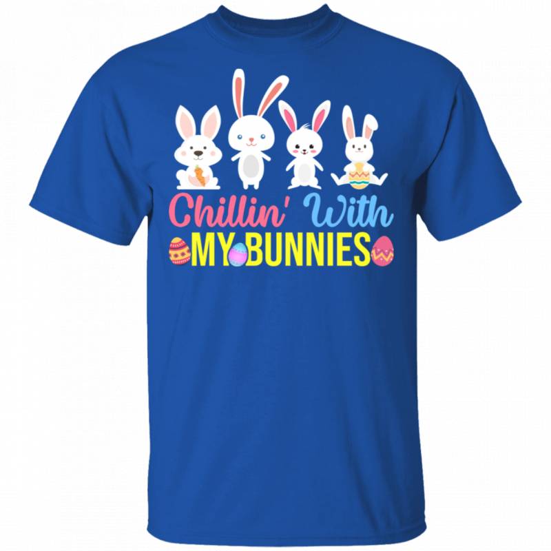 Chillin With My Bunnies Funny Rabbit Bunny Eggs Easter Day Matching Shirt For Men Women Teacher Gifts T-Shirt