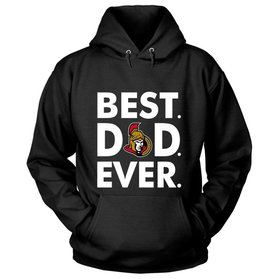 Best Dad Ever T Shirt, Ottawa Senators Ice Hockey T Shirt – Hoodie