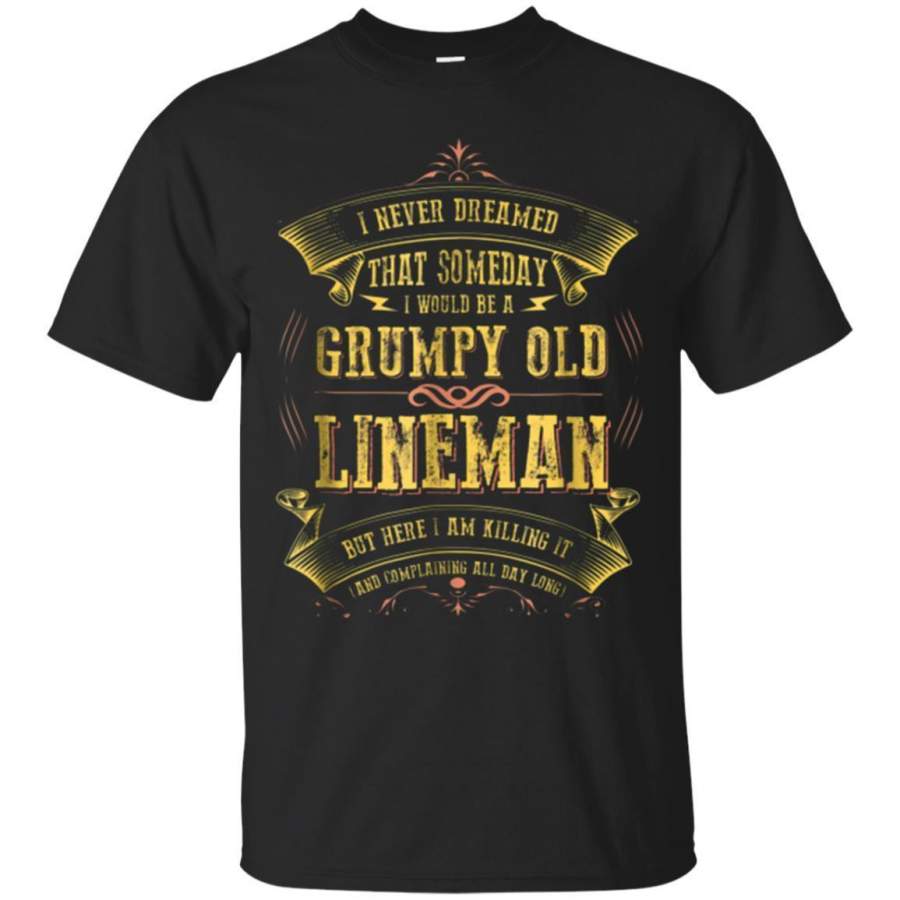 AGR Grumpy Old Lineman I Am Killing It Tshirt Jaq T-shirt