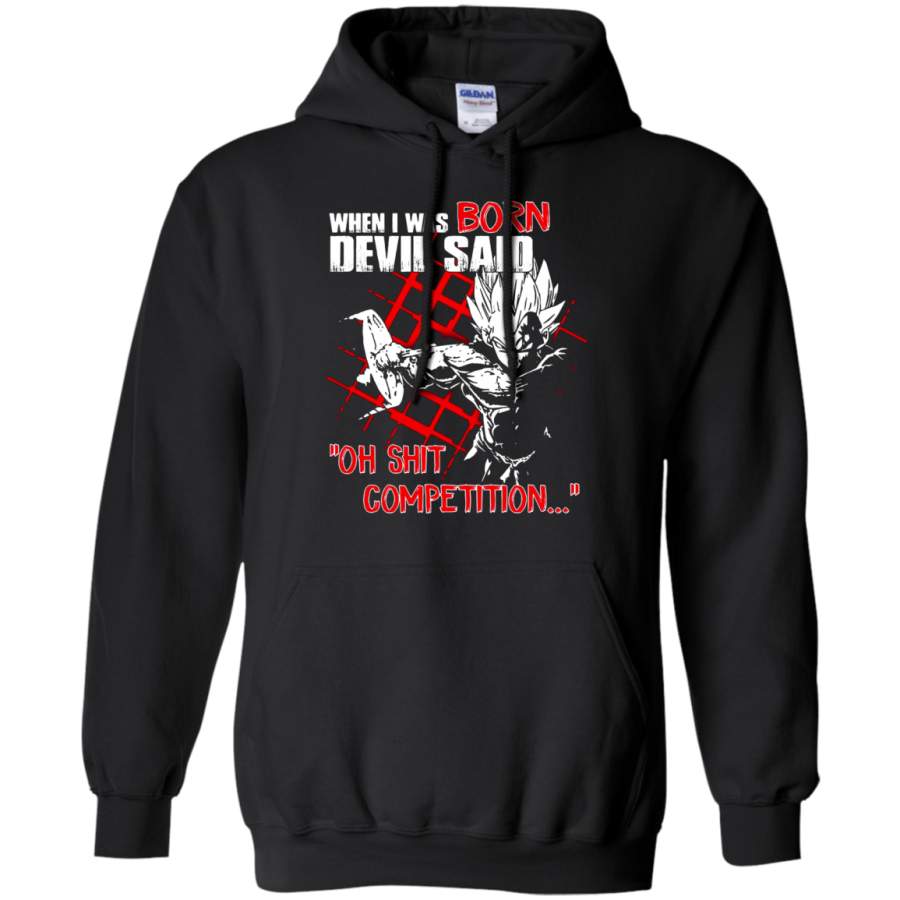 AGR Dragon Ball (Vegeta) – When I Was Born Devil Said Dragon Ball Hoodie