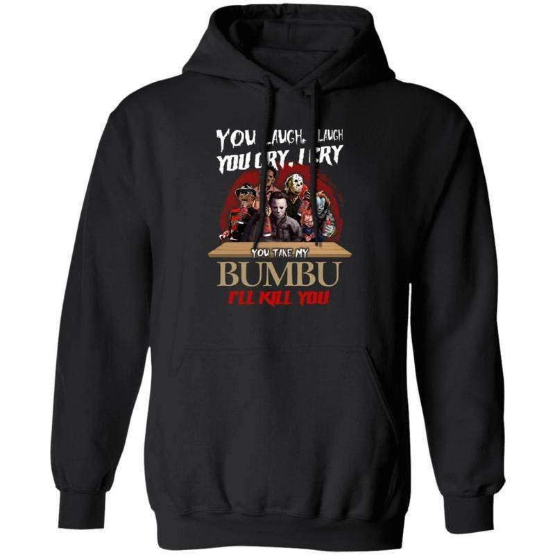 You Laugh I Laugh You Cry I Cry Horror Characters Dink Bumbu Rum Hoodie Halloween Costume Tt09