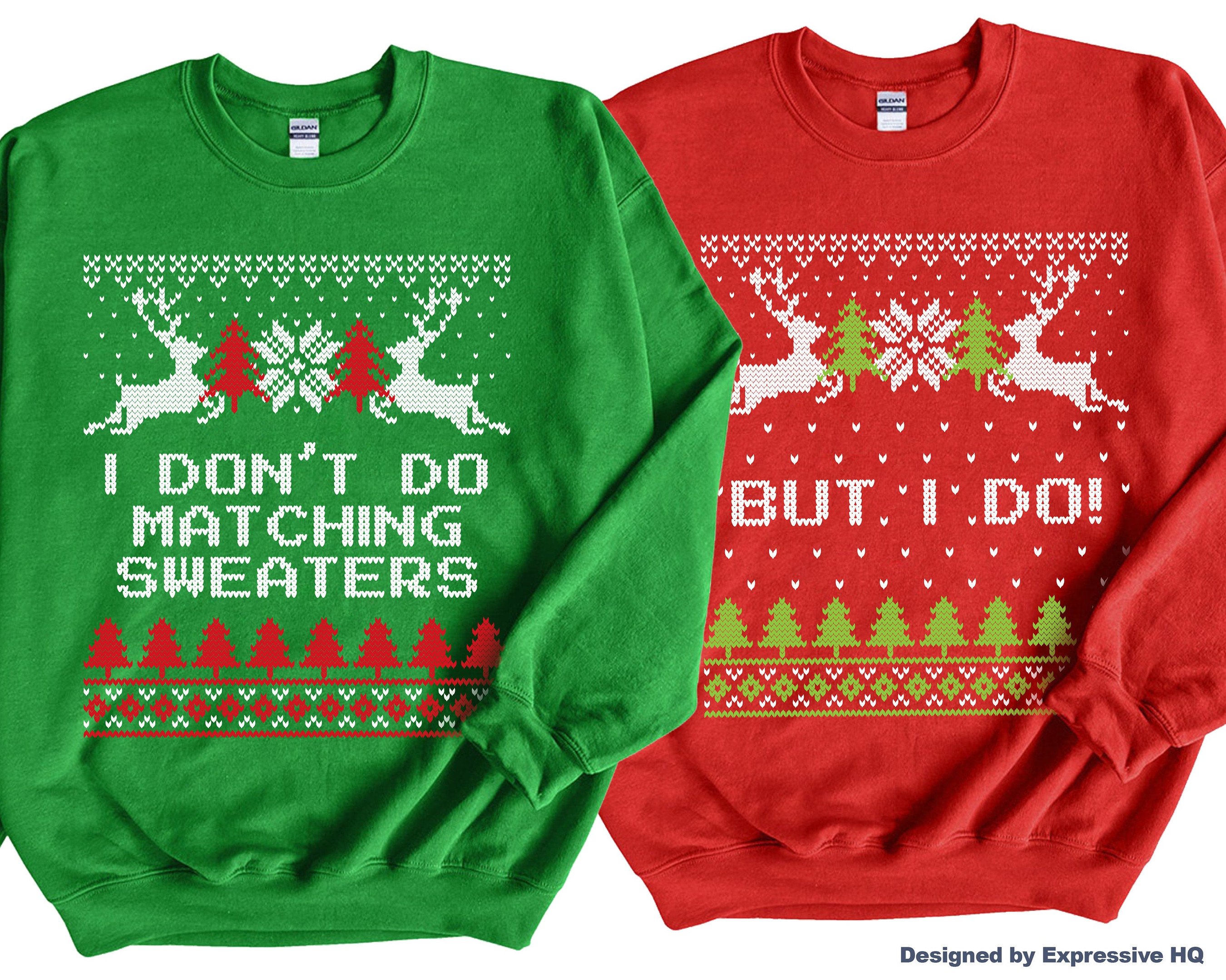 Couple Shirts I Don’T Do Matching Sweaters But I Do Xmas Matching Couple, Valentine Gifts, Christmas Gift Graphic Unisex T Shirt, Sweatshirt, Hoodie Size S – 5Xl