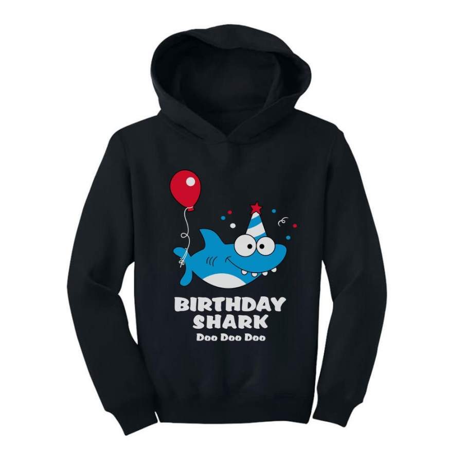 Birthday Shark Doo Doo Song Funny Gift Toddler Hoodie