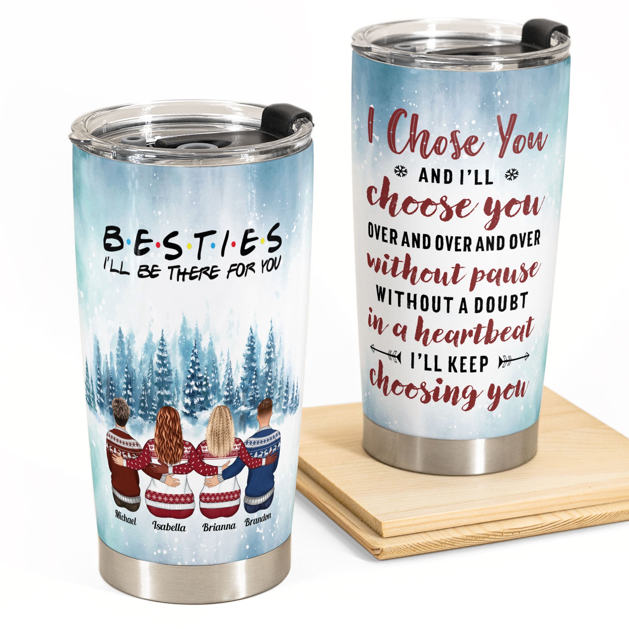 Besties I Choose You – Personalized Tumbler Cup – Christmas Gift For Friends – Ugly Sweater Friends