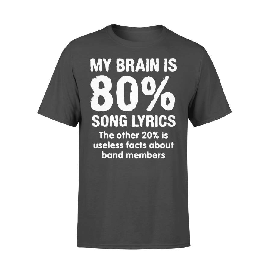 My Brain Is 80% Song Lyricss Shirt