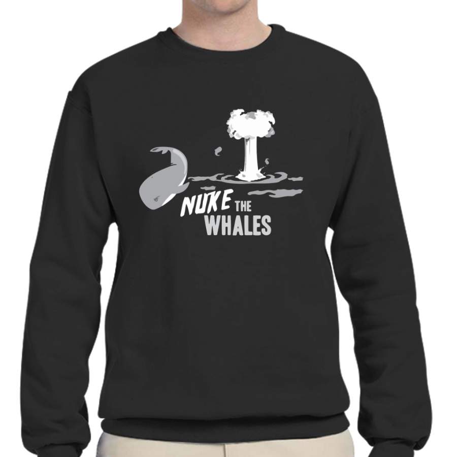 Nuke The Whales Crew Neck Sweatshirt