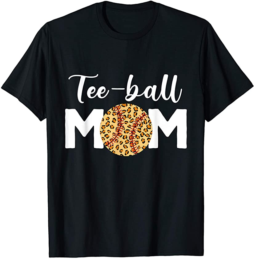 Ball Mom Mother’s Day Cute Teeball Mom Leopard T-Shirt