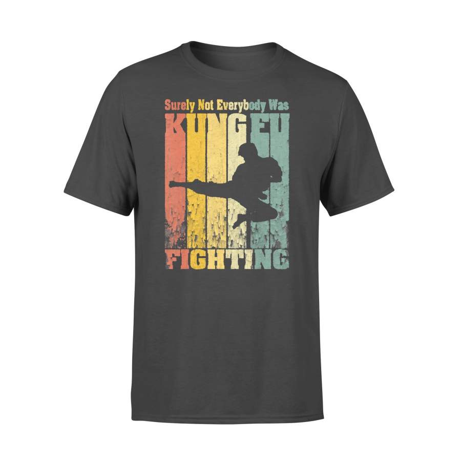 Vintage Surely Not Everybody Was Kung Fu Fighting T-shirt