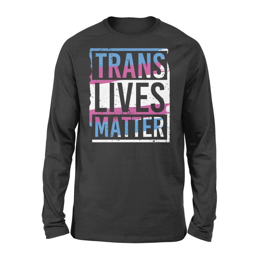 Trans Lives Matter Long Sleeve Unisex Black Lives Matter