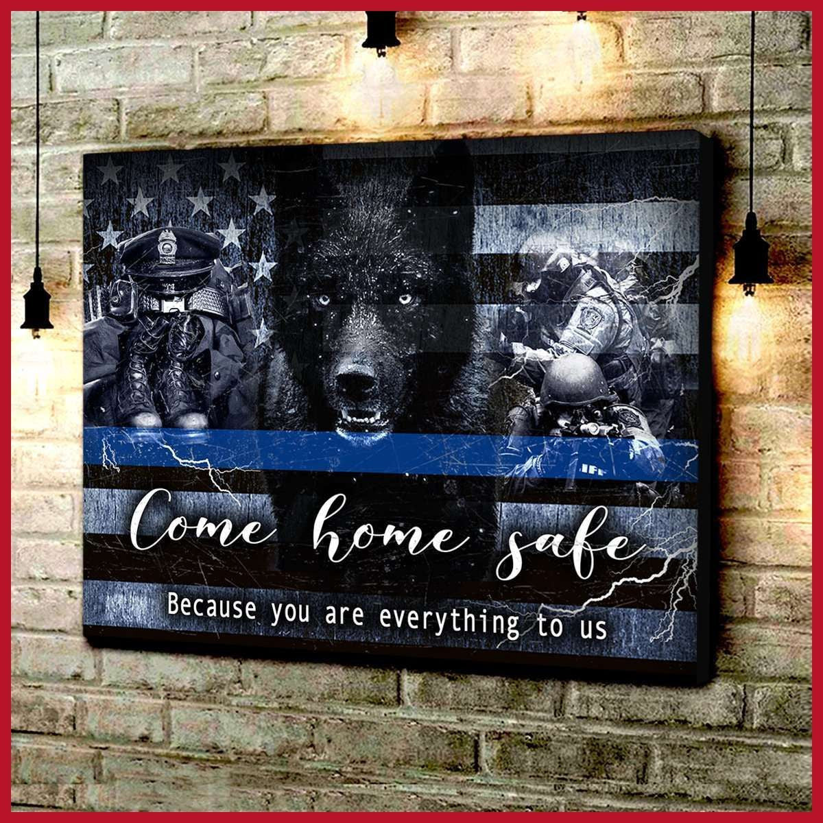 Canvas – Police – Come Home Safe Gift For Family, Wall Art Decor, Canvas Print, Home Decor