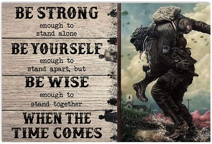 Vintage Men Soldiers – Be Strong Enough To Stand Alone Wise Enough To Stand Together Poster Art Print      Home Decor Gift For Men Women Family Friend On Birthday Xmas