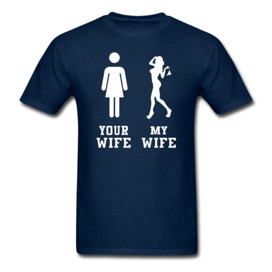 Your Wife My Wife Humor Funny T Shirt Gift Tops For Husband Tee