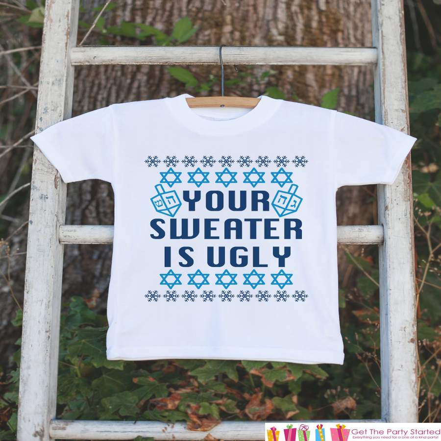 Ugly Hanukkah Sweater – Your Sweater Is Ugly Funny Hanukkah Outfit – Hanukkah Onepiece or T-shirt – Ugly Sweater Party – Funny Kids Ugly Tee