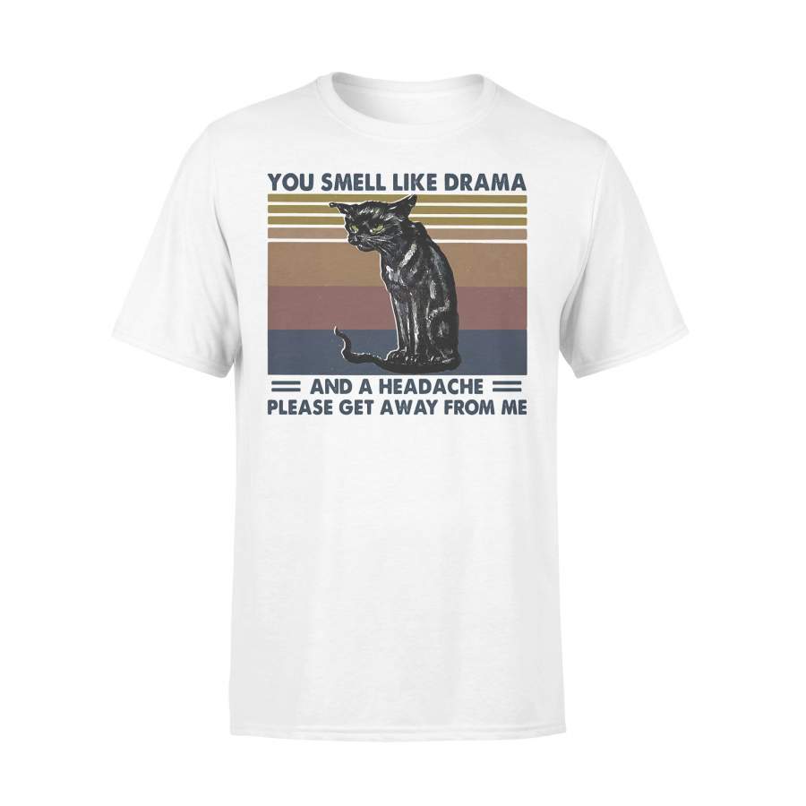 Black Cat You Smell Like Drama And A Headache Please Get Away From Me Vintage Retro T-shirt