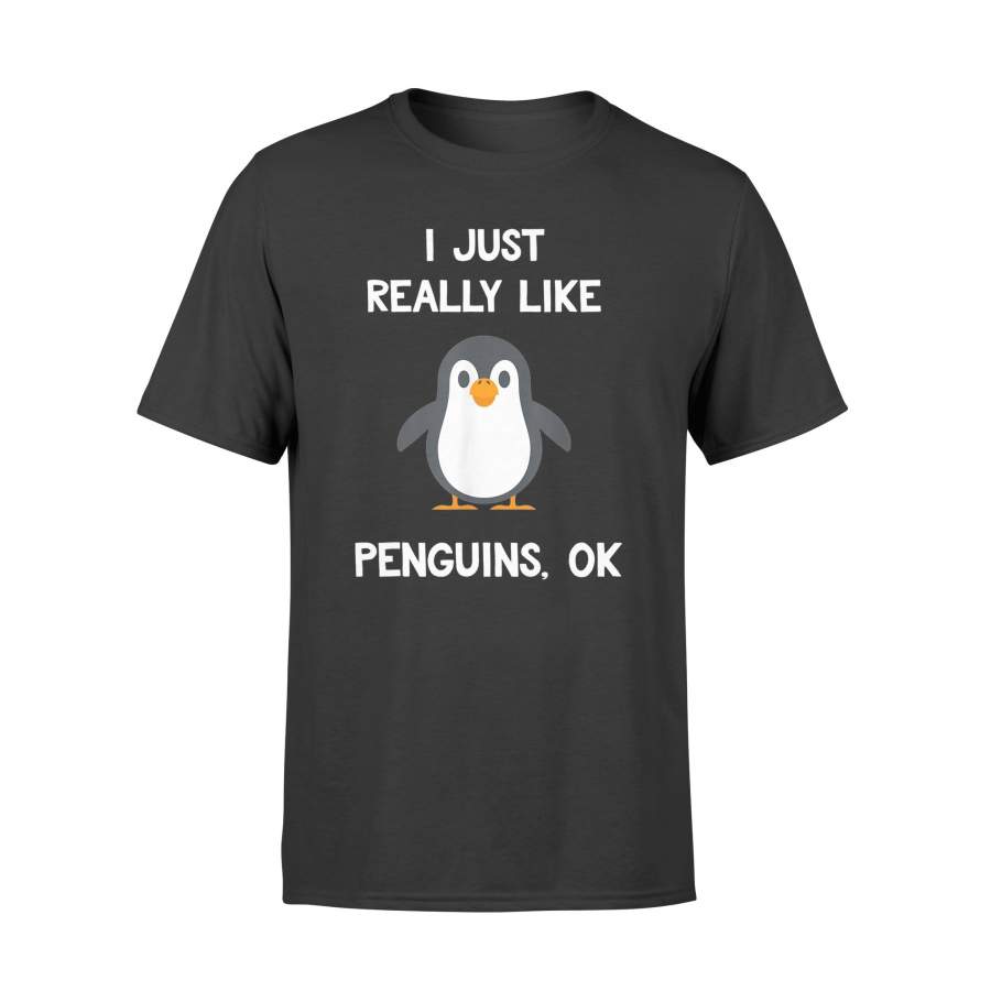 Penguin T-Shirt Just Really Like Penguins Shirt – Standard T-shirt