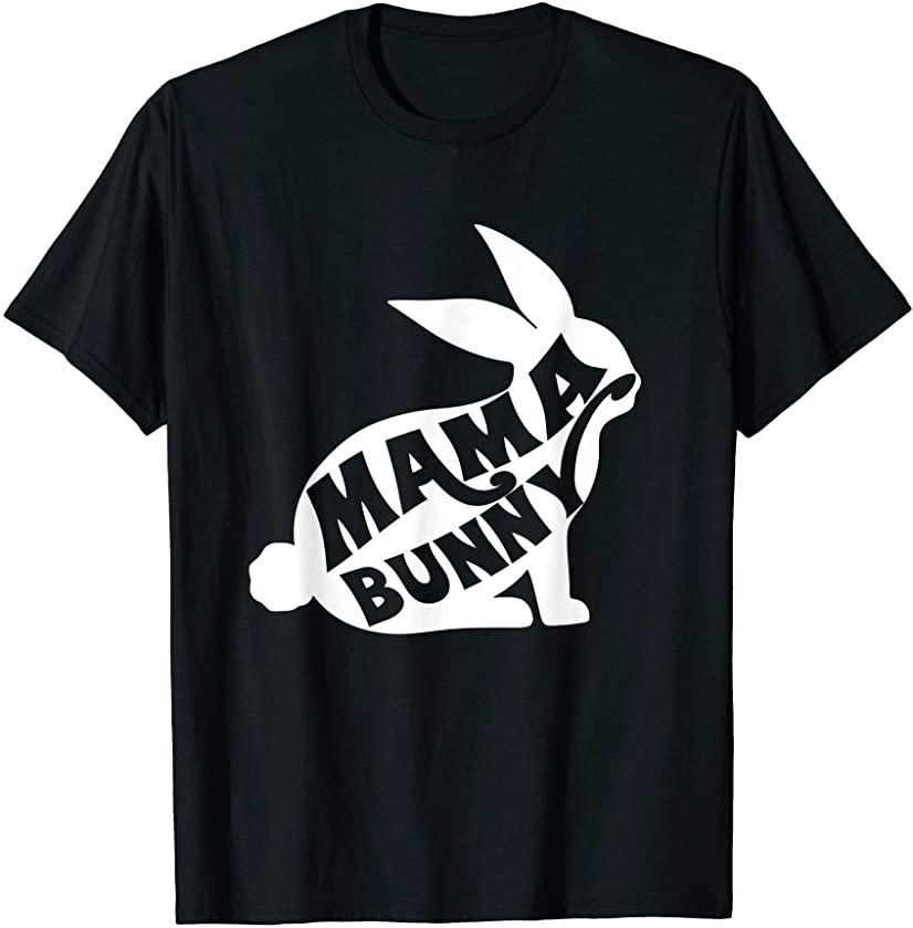 Mama Bunny Matching Family Easter Bunny T-Shirt