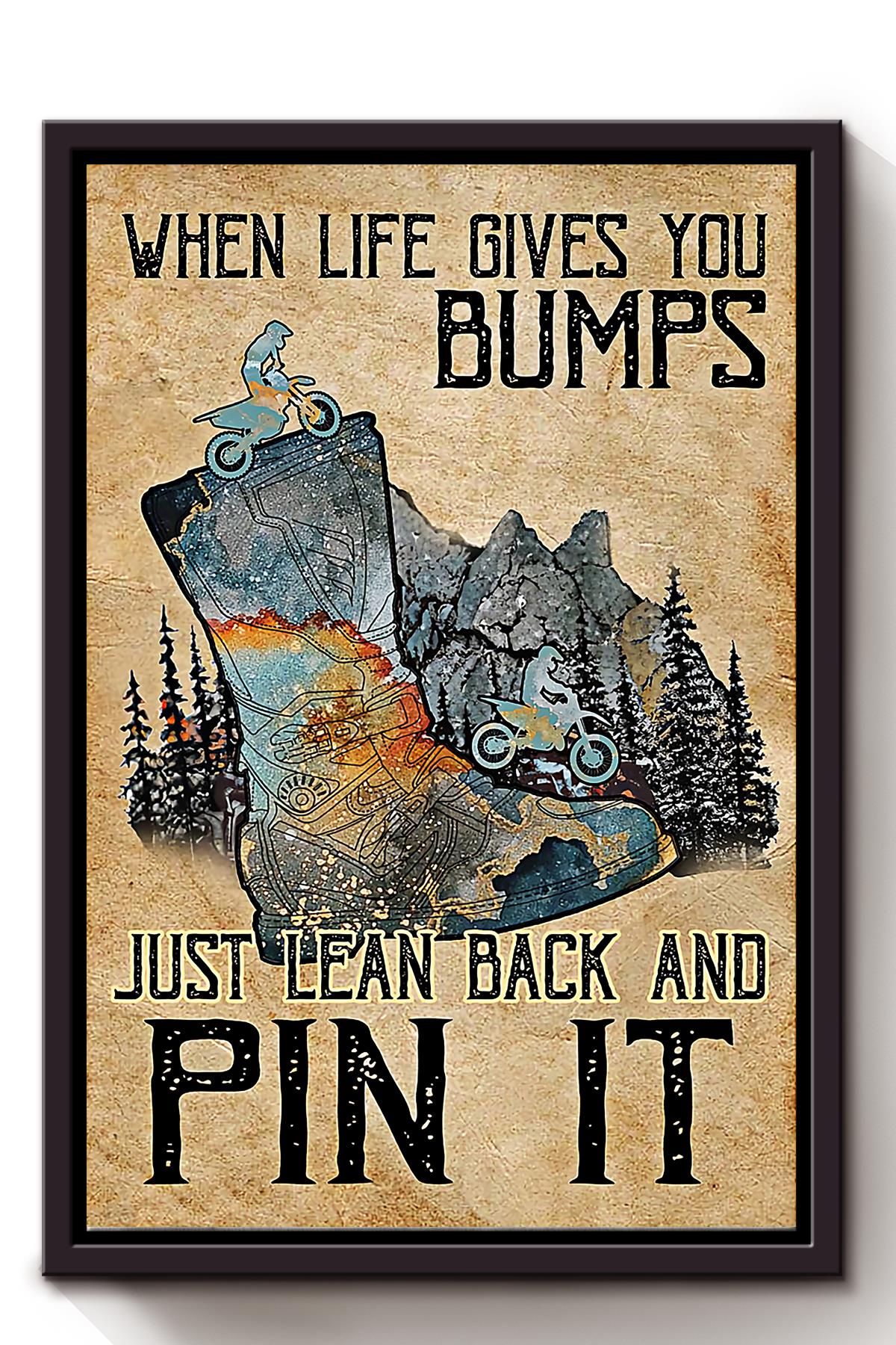 When Life Gives You Bumps Just Lean Back And Pin It Motorcycle Wall Art For Motorcyclist Home Decor Framed Matte Canvas