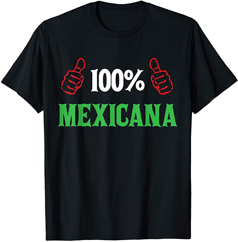 100 percent mexicana mexican t shirt T-Shirt