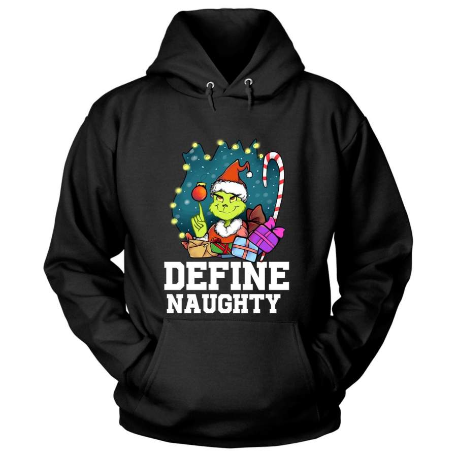 Merry Christmas T Shirt, The Grinch Define Naughty T Shirt – Hoodie