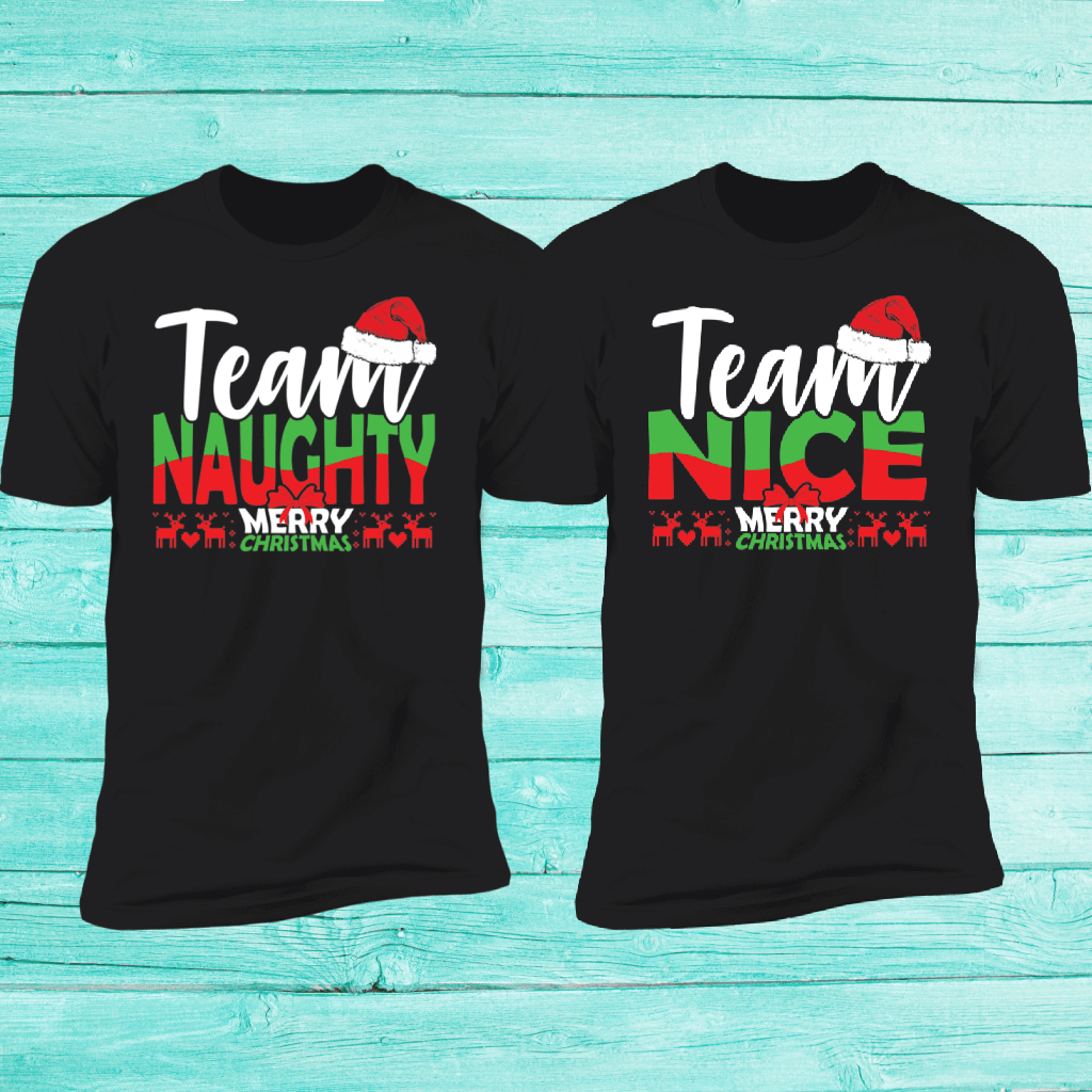 Couple Shirts Team Naughty – Team Nice Matching Couple, Valentine Gifts, Christmas Gift Graphic Unisex T Shirt, Sweatshirt, Hoodie Size S – 5Xl