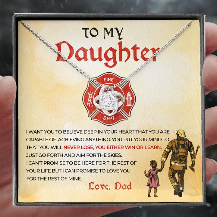 To My Firefighter’S Daughter Necklace Never Lose, You Either Win Or Learn Love, Dad Love Knot Necklace