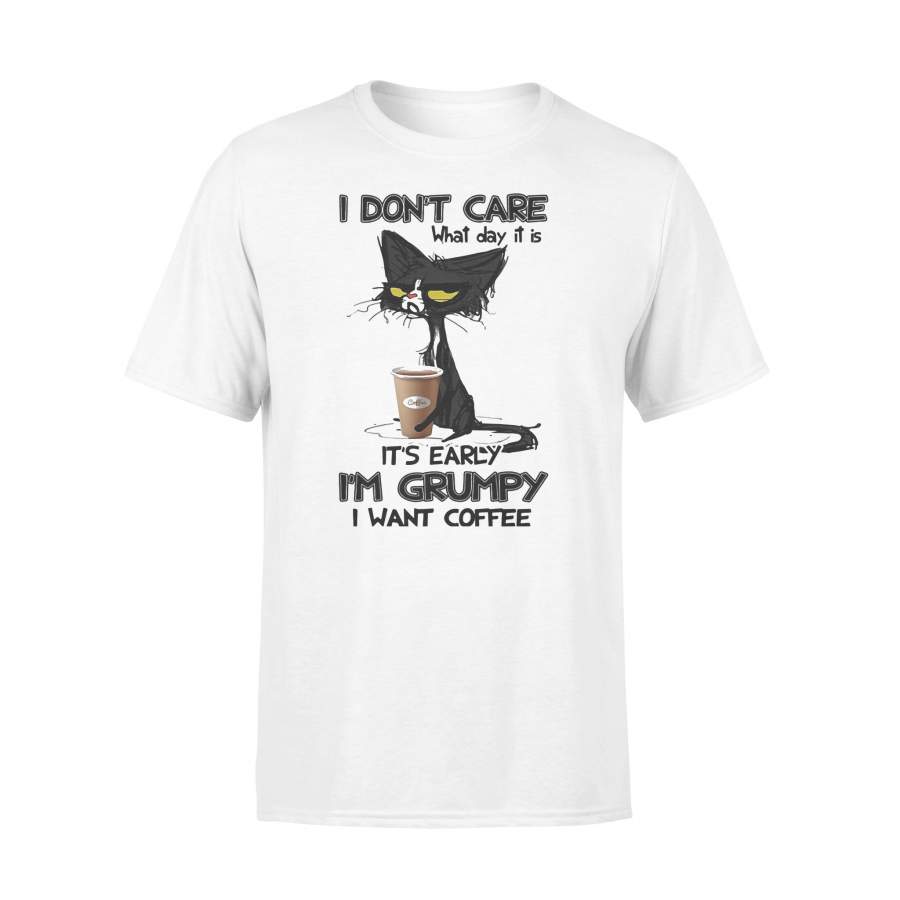 Back Cat I Don’t Care What Day It Is It’s Early I’m Grumpy I Want Coffee T-shirt