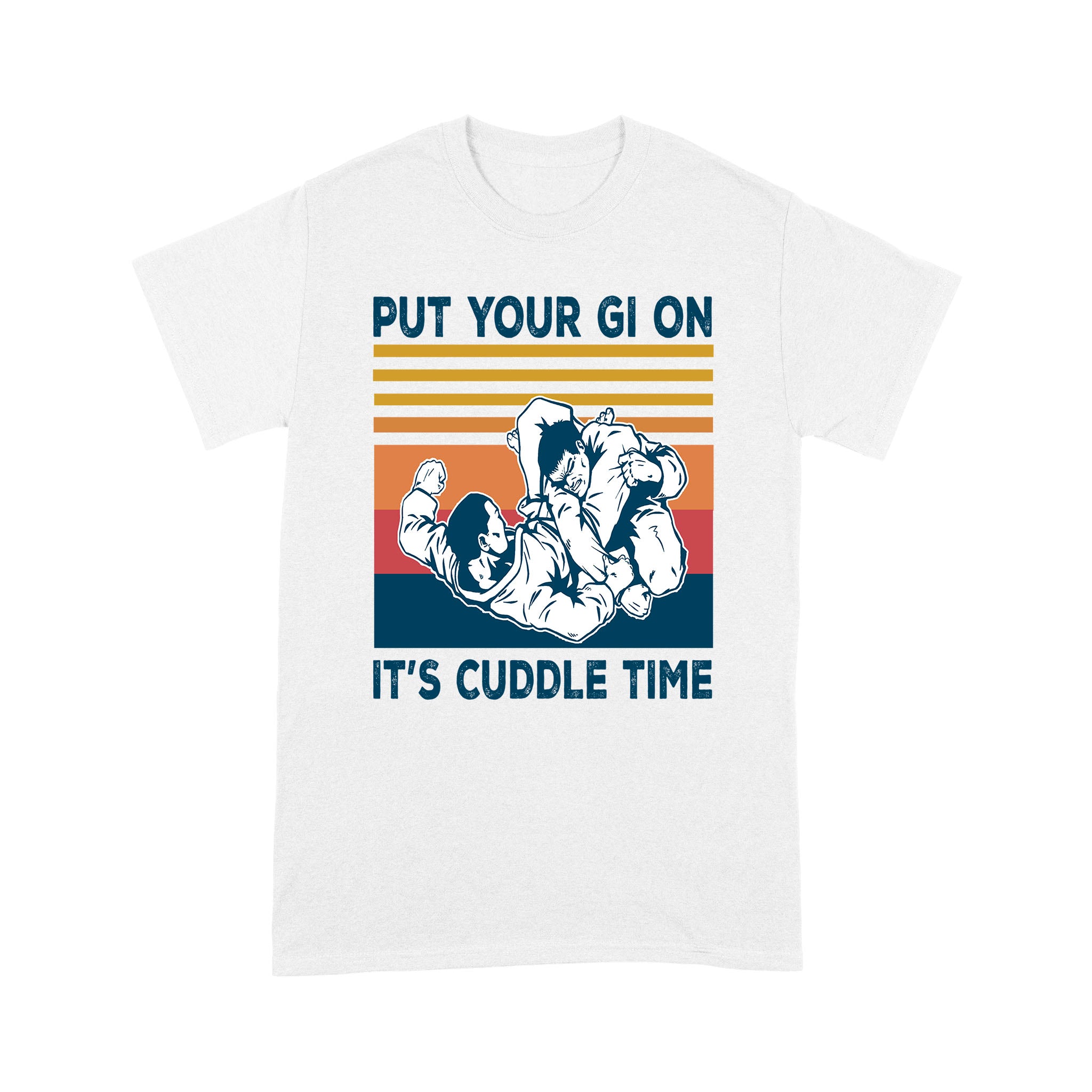 Put Your Gi On Its Cuddle Time Funny Vintage Jui Jitsu – Standard T-shirt