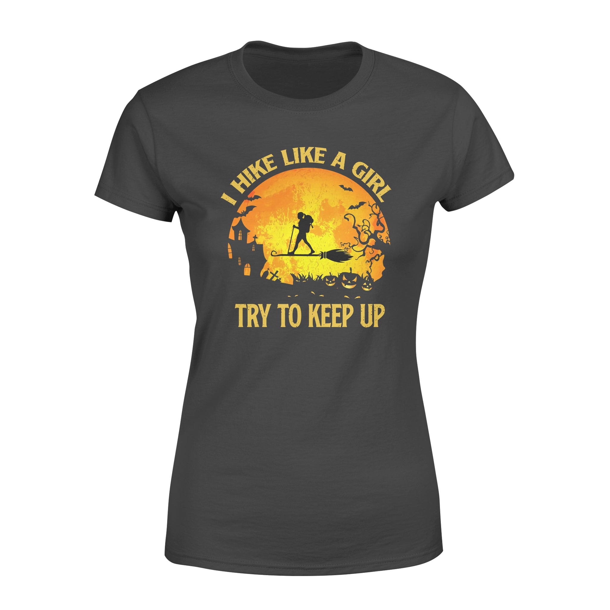 I Hike Like A Girl Try To Keep Up – Premium Women’s T-shirt