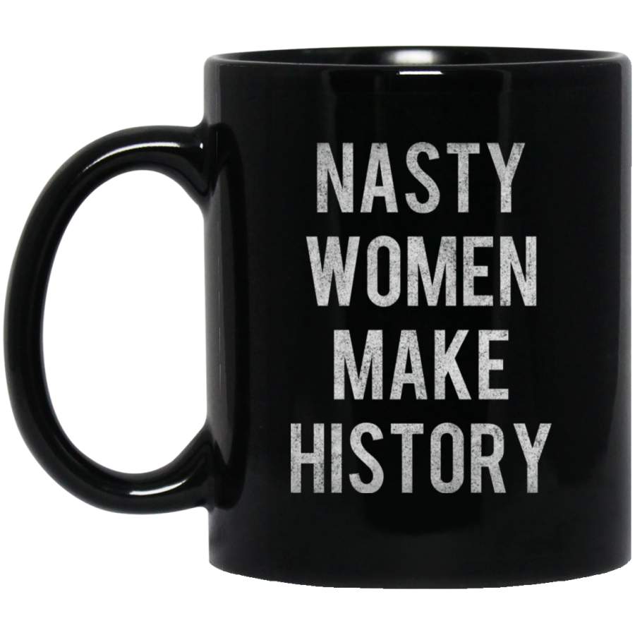 Vintage Nasty Women Make History Mug Black Mug