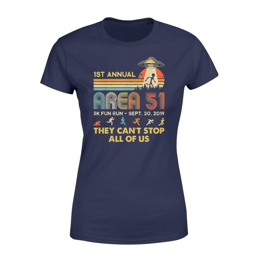 1st Annual Storm Area 51 5k Fun Run They Can’t Stop Us Shirt – Standard Women’s T-shirt