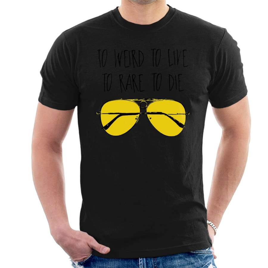 To Weird To Live To Rare To Die Fear And Loathing In Las Vegas Men’s T-Shirt