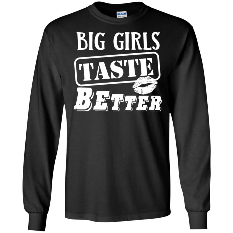 AGR Big girls taste better Long T-shirt