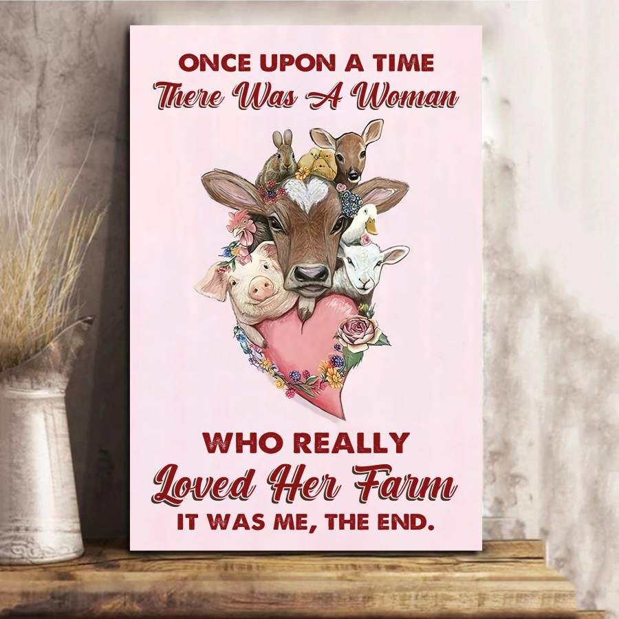 Once Upon A Time There Was A Woman Who Loved Her Farm Cattle Animals Poster Canvas