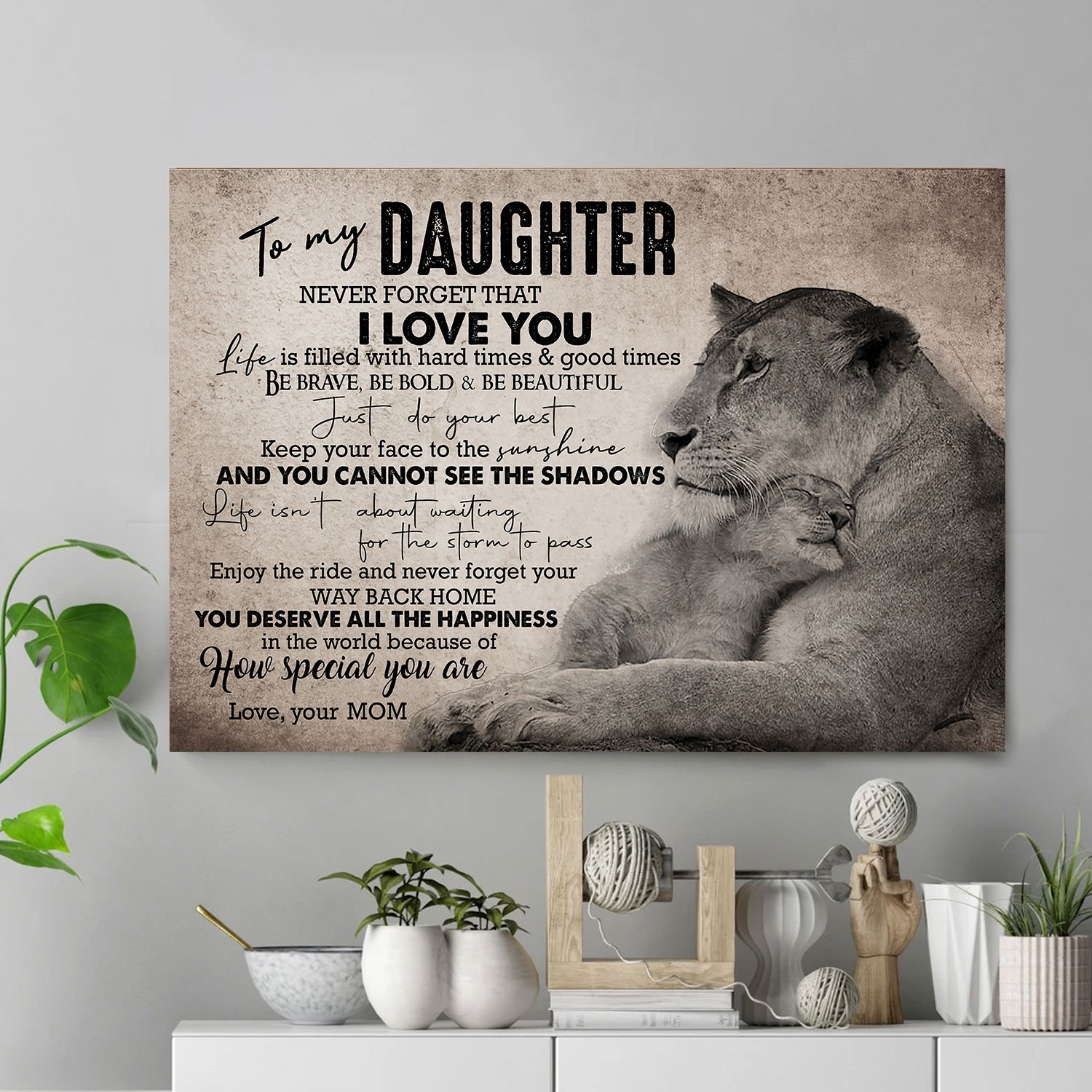 Awesome Family Gift For Daughter – Lion – Life Is Filled With Hard Times & Good Times. Be Brave, Be Bold & Be Beautiful. Just Do Your Best Poster