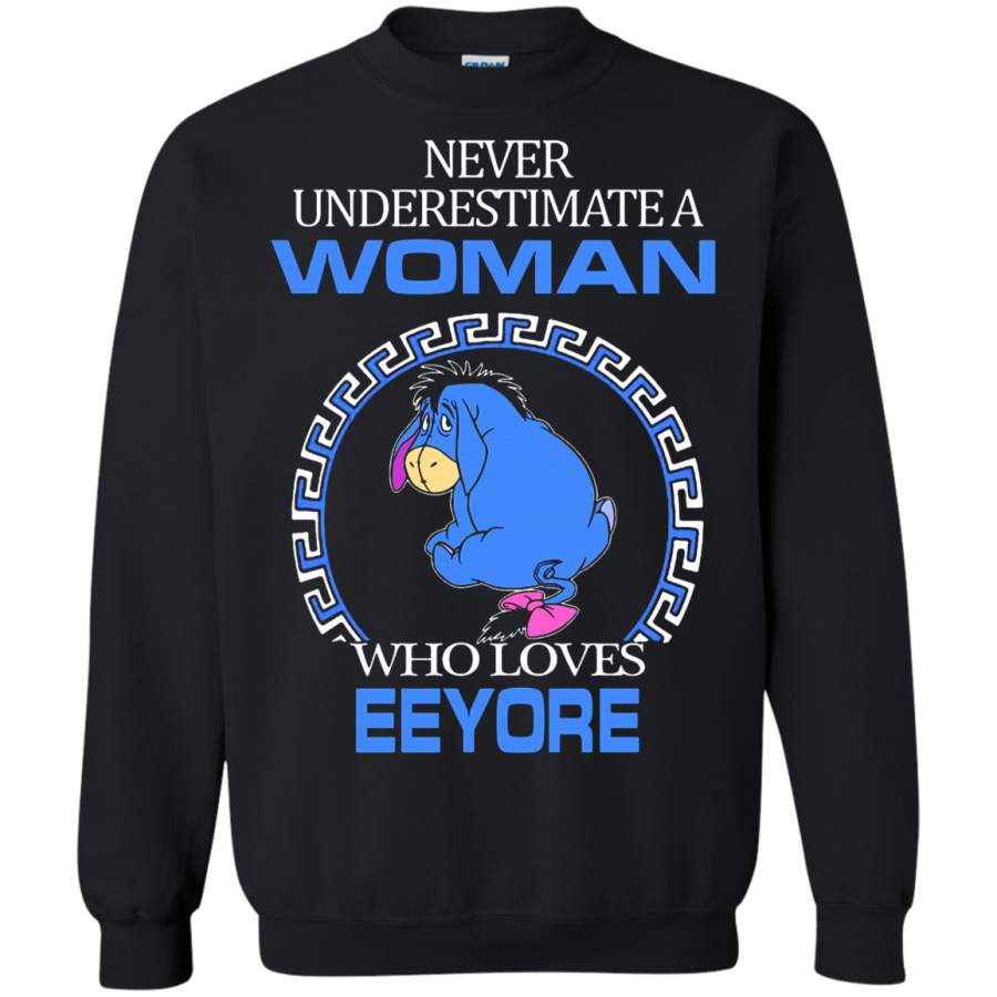 AGR Never Underestimate A Woman Who Loves Eeyore Sweatshirt